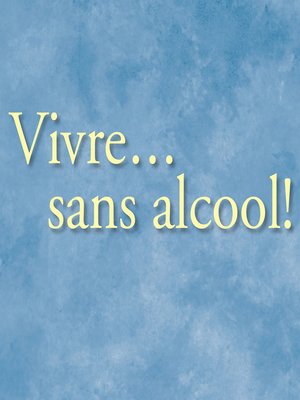 Vivre... sans alcool! - Audiobook